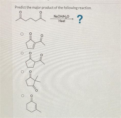 Solved Predict The Major Product Of The Following Reacti