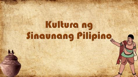 Kultura Ng Mga Sinaunang Pilipino Grade Hot Sex Picture