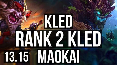 Kled Vs Maokai Top Rank Kled Solo Kills Legendary Kr