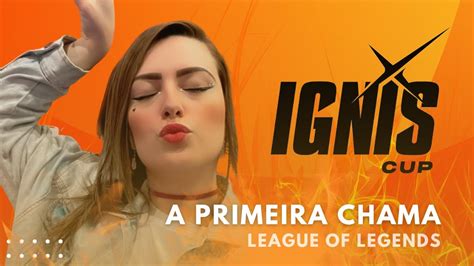 Ignis Cup A Primeira Chama Do Cen Rio Feminino Profissional De