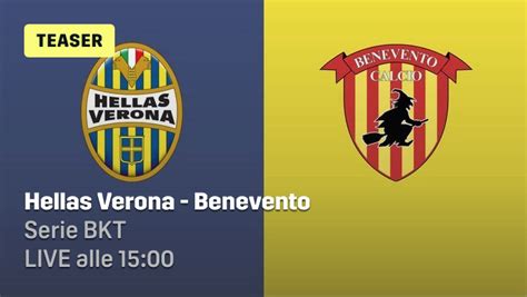 Verona Benevento Diretta Streaming Gratis Online Ecco Dove Vederla