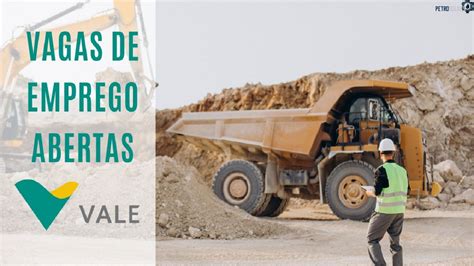 Mineradora Vale abre mais de 900 vagas de emprego sem experiência em