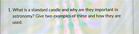 Solved 1what Is A Standard Candle And Why Are They Important In