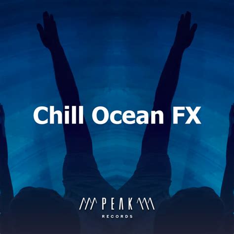 Chill Ocean Fx Album By Kiko Ocean Spotify