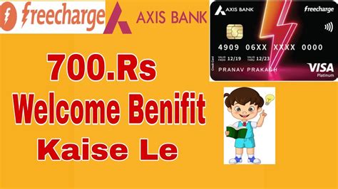 Freecharge Axis Bank Credit Card 700 Welcome Benifits Kaise Le YouTube