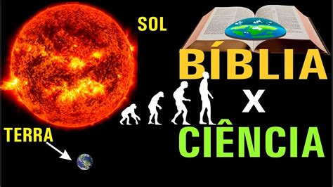 Textos bíblicos que DISCORDAM da Ciência Bíblia X Ciência quem está