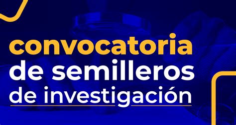 Convocatoria De Semilleros De Investigaci N Actualidad Americana