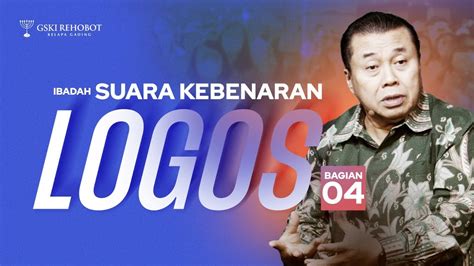 LOGOS 04 Pdt Dr Erastus Sabdono SK 27 Juni 2023 18 30 WIB