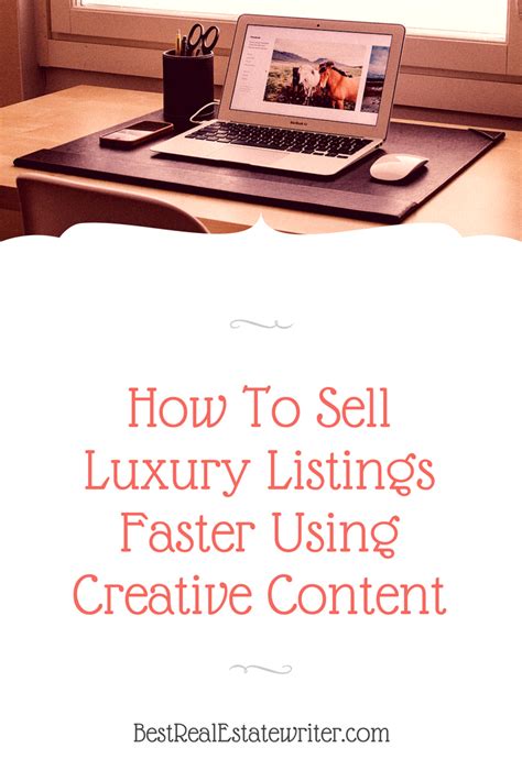 How To Sell Luxury Listings Faster Using Creative Content Things To