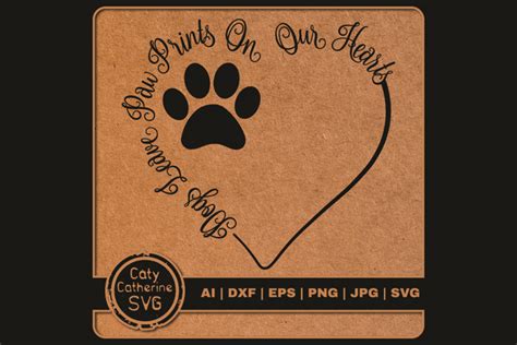 Dogs Leave Paw Prints On Our Hearts Svg Cut File 244610