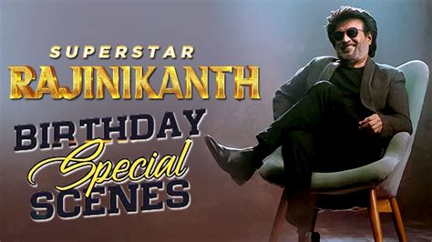 Supar Star Rajinikanth Birthday Special Scenes Best Movie Scenes