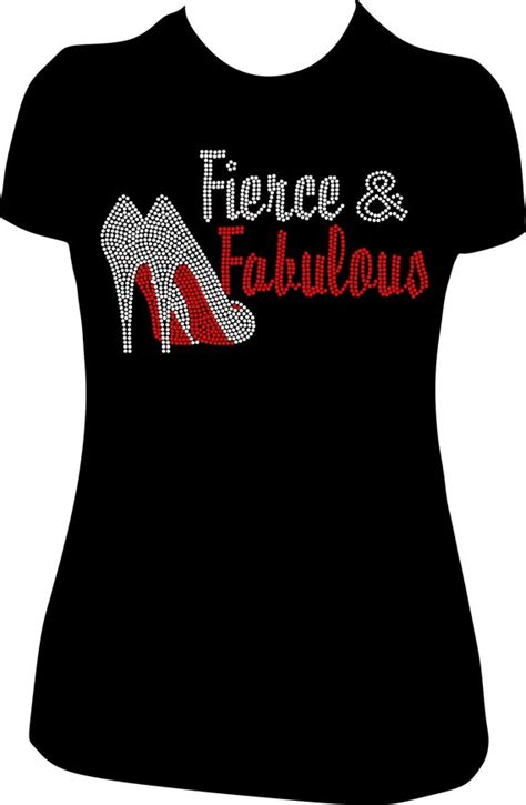 Fierce And Fabulous With Shoes Rhinestone Design T Shirt Etsy