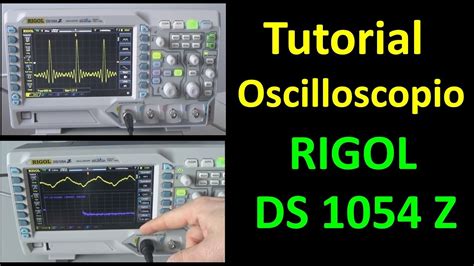 0459 Tutorial Oscilloscopio RIGOL DS1054Z YouTube