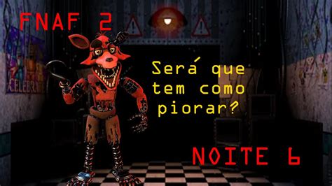 Tentando Zerar A Noite 6 De Fnaf 2 Primeira Live Youtube