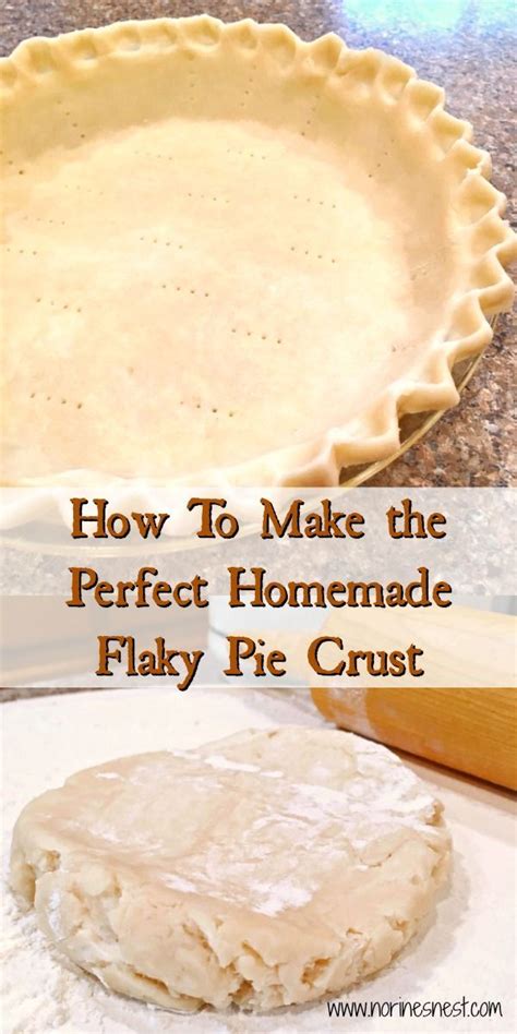 An Easy Homemade Flaky Pie Crust Recipe And Tutorial To Help You Make