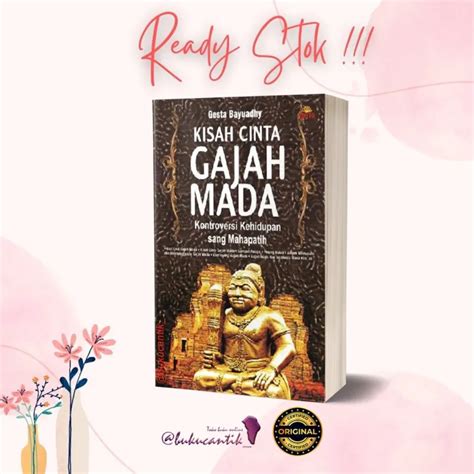 Buku Kisah Cinta Gajah Mada Kontroversi Kehidupan Sang Maha Patih