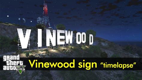 Vinewood Sign Timelapse GTA V YouTube