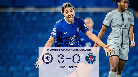 Chelsea Women 3 0 Psg Féminine Womens Champions League Highlights