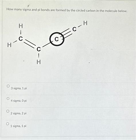Solved How many sigma and pi bonds are formed by the circled | Chegg.com