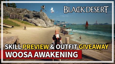 Woosa Awakening Skills Preview Outfit GIVEAWAY Black Desert YouTube