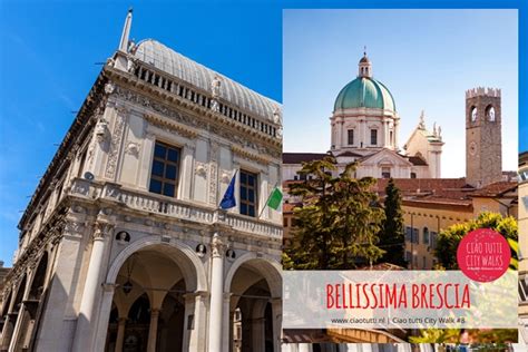 Ontdek De Mooiste Bezienswaardigheden Van De Stad Brescia