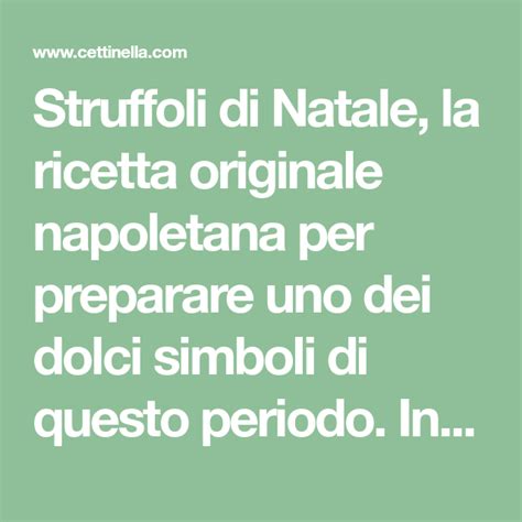 Struffoli Di Natale La Ricetta Originale Napoletana Per Preparare Uno