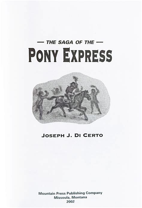 The Saga of the Pony Express. by DI CERTO, Joseph J.: (2002) | Jeff