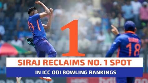 Siraj Reclaims No 1 Spot In Odi Bowling Rankings Word Cup 2023