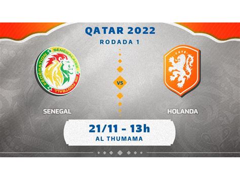 Senegal x Holanda onde assistir horário e escalações do jogo da Copa