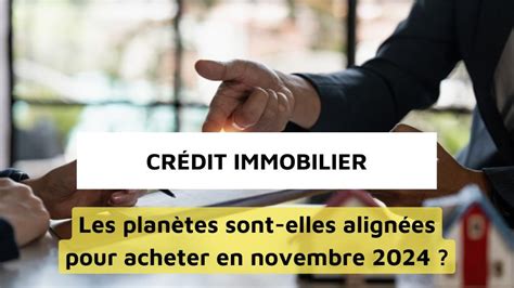 Taux crédit immobilier novembre 2024 la baisse se poursuit les 3 en