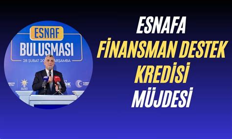 Bakan Bolat Açıkladı Esnafa Finansman Destek Kredisi Hazır Paratic