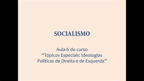 7 Curso Ideologias Políticas de Direita e de Esquerda Aula 6