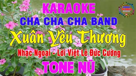 Xuân Yêu Thương Karaoke Tone Nữ Nhạc Sống Cha Cha Cha Band 2024