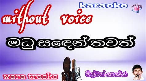 Mix Without Voice Waratracks Karaoke Madhu Sanden Thawath Ja Milton Perera Youtube