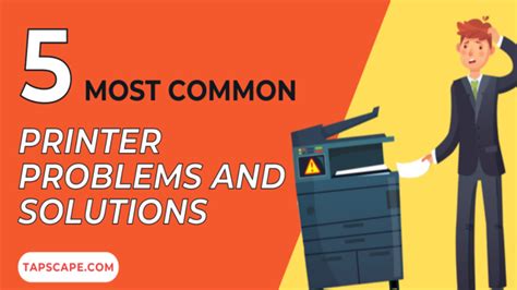 Most Common Printer Problems And Solutions Tapscape