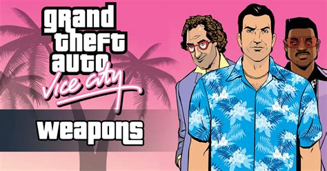 GTA Vice City Weapons Guide: All Weapons List & Stats