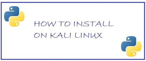 How To Install Python On Kali Linux 2024 Full Guide