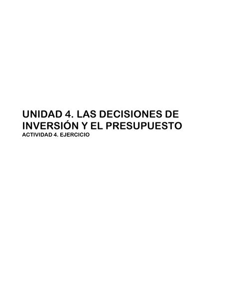 U4 Ejercicio A4 Finanzas Corporativas UNIDAD 4 LAS DECISIONES DE