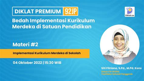 Diklat Premium Jp Bedah Implementasi Kurikulum Merdeka Di Satuan