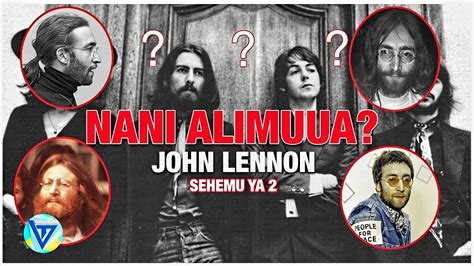 Ni Nani Aliemuua John Lennon Ajifananisha Na Yesu Baada Ya Kuuza Nafsi