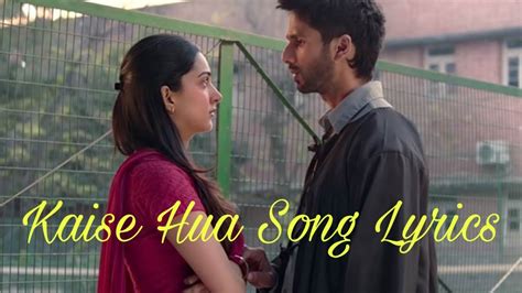 Kaise Hua Lyrics With English Translation Kabir Singh Shahid Kapoor