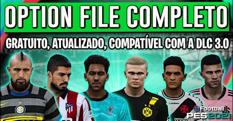 Pes Vício BR PES 2021 OPTION FILE DLC 3 0 100 COMPLETO GRÁTIS