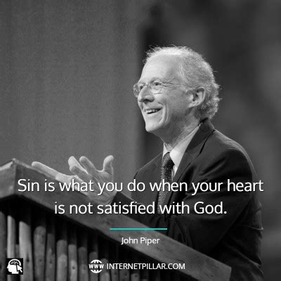 107 Best John Piper Quotes from the Famous Theologian and Pastor