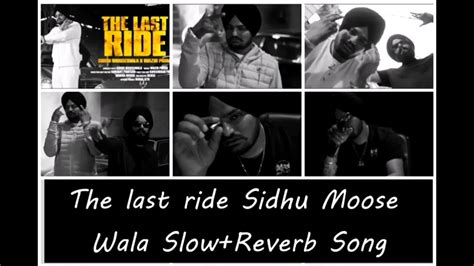 The Last Ride Song Sidhu Moose Wala Wazir Slowedreverb Use 🎧headphones🎧 For Better Experience