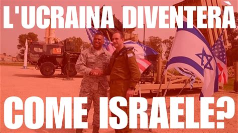 LUcraina diventerà come Israele YouTube