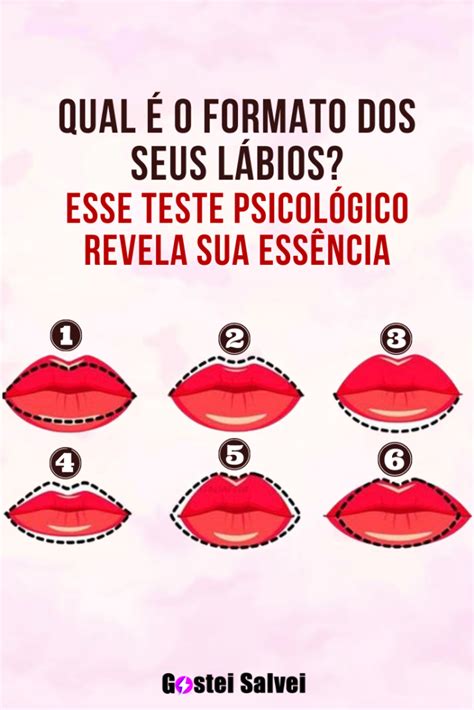 Qual é o formato dos seus lábios Esse teste psicológico revela sua