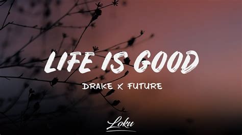 Drake X Future Life Is Good Lyrics Youtube