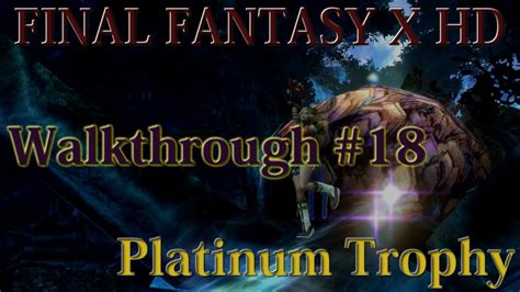 Final Fantasy X Hd Walkthrough Platinum Guide 18 Upgrading All