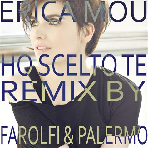 Erica Mou Arriva Ho Scelto Te Remix By Farolfi And Palermo In Attesa