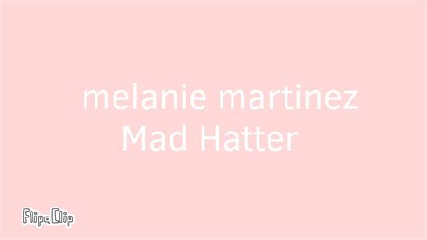 Melanie Martinez Mad Hatter Lyrics Youtube